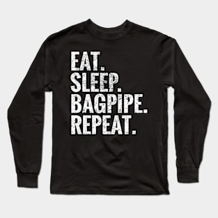 Eat Sleep Bagpipe Repeat Long Sleeve T-Shirt